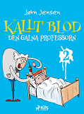 Cover for Kallt blod - Den galna professorn