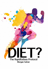Cover for Diet? - The Rapid Fatloss Protocol