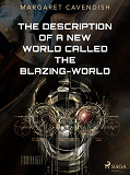 Cover for The Description of a New World Called The Blazing-World