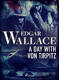 Cover for A Day with von Tirpitz