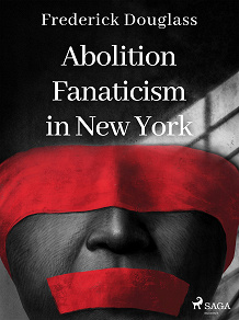 Omslagsbild för Abolition Fanaticism in New York