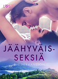 Cover for Jäähyväisseksiä – eroottinen novelli