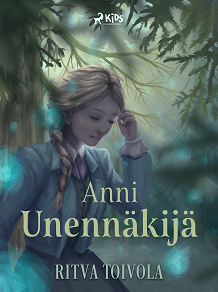 Omslagsbild för Anni Unennäkijä