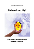 Omslagsbild för Ta hand om dig!: Att förstå och fylla sina innersta behov.