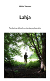 Cover for Lahja: Tositarina skitsofreenisesta psykoosista
