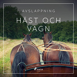 Omslagsbild för Avslappning - Häst och vagn