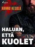 Omslagsbild för Haluan, että kuolet