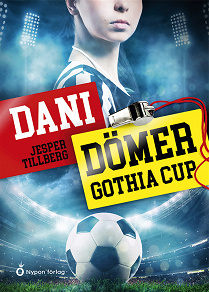 Omslagsbild för Dani dömer Gothia Cup