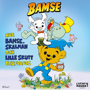 Omslagsbild för Hur Bamse, Lille Skutt och Skalman träffades