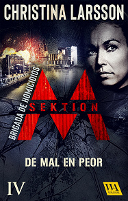Cover for Sektion M – Brigada de homicidios IV: De mal en peor