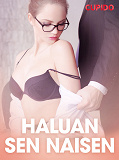 Omslagsbild för Haluan sen naisen – eroottinen novelli