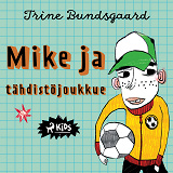 Cover for Mike ja tähdistöjoukkue