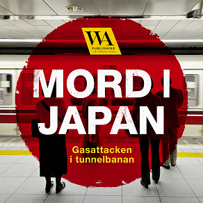 Omslagsbild för Mord i Japan – Gasattacken i tunnelbanan