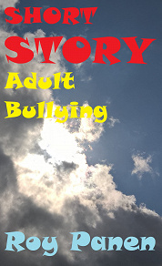 Omslagsbild för SHORT STORIES LONGING Adult Bullying