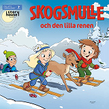 Omslagsbild för Skogsmulle och den lilla renen