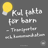 Omslagsbild för Kul fakta för barn: Transporter och kommunikation