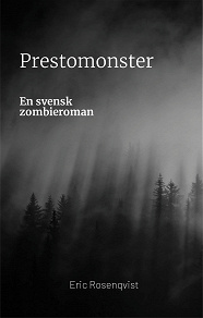 Omslagsbild för Prestomonster: En svensk zombieroman