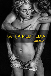 Omslagsbild för Kättja med kedja - erotisk novell