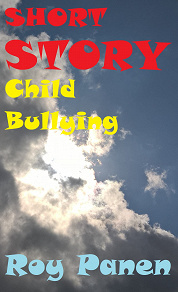 Omslagsbild för SHORT STORIES LONGING Child Bullying