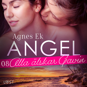 Omslagsbild för Angel 8: Alla älskar Gavin - Erotisk novell