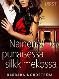 Cover for Nainen punaisessa silkkimekossa – eroottinen novelli