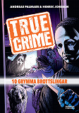 Omslagsbild för True Crime 1. 10 grymma brottslingar