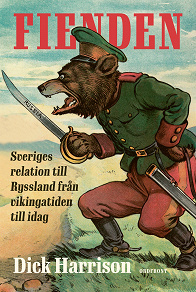 Omslagsbild för Fienden: Sverige och Ryssland från vikingatiden till idag