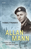 Omslagsbild för Allan Mann : Svensken som stred mot Hitler och Stalin