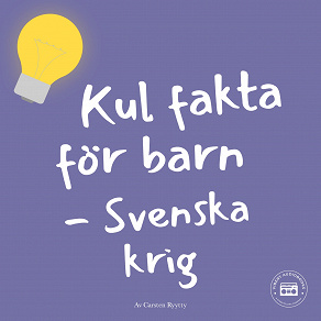 Cover for Kul fakta för barn: Svenska krig