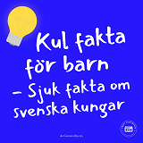Cover for Kul fakta för barn: Sjuk fakta om svenska kungar
