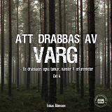 Omslagsbild för Att drabbas av varg - sanna berättelser: del 4