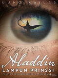 Cover for Aladdin, lampun prinssi. Tarina Pekka Housunkuluttajasta