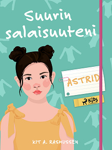 Omslagsbild för Suurin salaisuuteni – Astrid