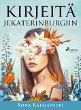 Cover for Kirjeitä Jekaterinburgiin