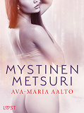 Cover for Mystinen metsuri – eroottinen novelli