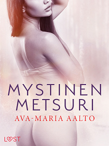 Omslagsbild för Mystinen metsuri – eroottinen novelli