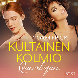 Cover for Queerlequin: Kultainen kolmio