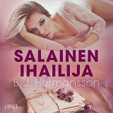 Cover for Salainen ihailija – eroottinen novelli