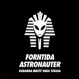 Omslagsbild för Forntida Astronauter - Gudarna Måste Vara Tokiga