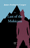 Cover for The Last of the Mohicans; A narrative of 1757