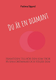 Cover for Du är en diamant: Framtiden tillhör den som tror på sina drömmar och följer dem