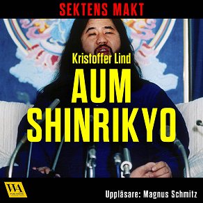 Cover for Sektens makt – Aum Shinrikyo