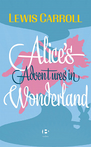 Omslagsbild för Alice's Adventures in Wonderland