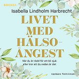 Omslagsbild för Livet med hälsoångest