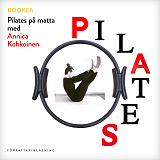 Cover for Pilates på matta med Annica Kohkoinen