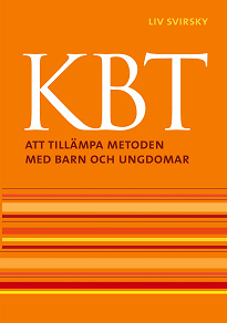 Omslagsbild för KBT:: Att tillämpa metoden med barn och ungdomar