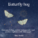 Cover for Butterfly hug: Neuropsychology, anxiety management- and emotion regulation with mind maps.