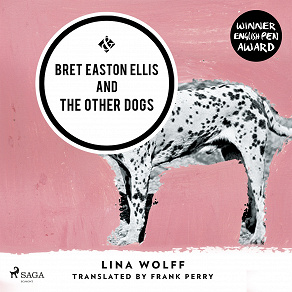 Omslagsbild för Bret Easton Ellis and the Other Dogs