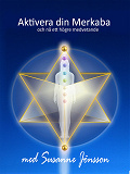 Cover for Aktivera din Merkaba: och nå ett högre medvetande