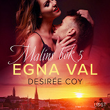 Cover for Egna val - Malins bok 5